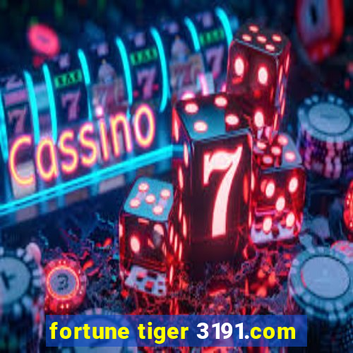 fortune tiger 3191.com